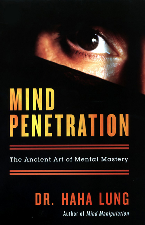 Mind Penetration: The Ancent Art Of Mental Mastery - Dr. Haha Lung