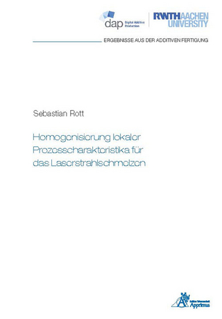 Homogenisierung lokaler Prozesscharakteristika für das Laserstrahlschmelzen