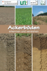 Ackerb&ouml;den erkennen und verstehen - G&uuml;nther Aust, Andreas Baumgarten, Michael Englisch, David Kessler, Ernst Leitgeb, Rainer Reiter, Sigrid Schwarz