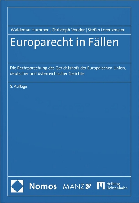 Europarecht in F&auml;llen - Waldemar Hummer, Christoph Vedder, Stefan Lorenzmeier