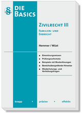 Basics Zivilrecht III - Familien- und Erbrecht - Hemmer, Karl-Edmund; Wüst, Achim; Grieger, Michael