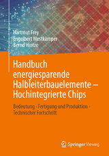 Handbuch energiesparende Halbleiterbauelemente &ndash; Hochintegrierte Chips - Hartmut Frey, Engelbert Westk&auml;mper, Bernd Hintze