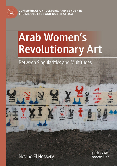 Arab Women's Revolutionary Art - Nevine El Nossery