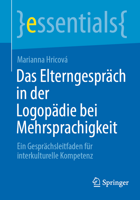 Das Elterngespr&auml;ch in der Logop&auml;die bei Mehrsprachigkeit - Marianna Hricov&aacute;