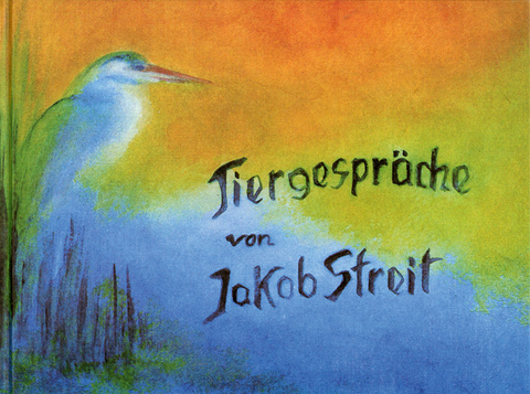 Tiergespr&auml;che - Jakob Streit