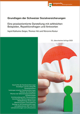 Grundlagen der Schweizer Sozialversicherungen - Geiger, Ingrid Katharina; Hirt, Thomas; Kostur, Marianne