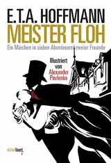 Meister Floh. Ein M&auml;rchen in sieben Abenteuern zweier Freunde - E.T.A. Hoffmann