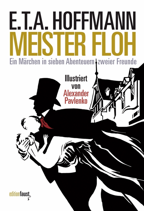 Meister Floh. Ein M&auml;rchen in sieben Abenteuern zweier Freunde - E.T.A. Hoffmann