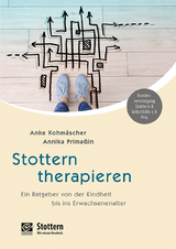 Stottern therapieren - Anke Kohmäscher, Annika Primaßin