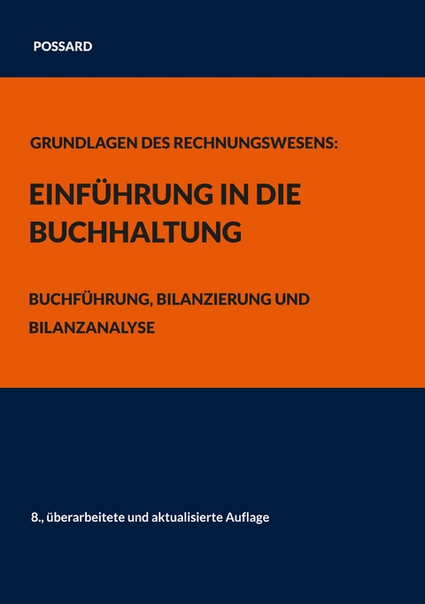 Grundlagen des Rechnungswesens: Einf&uuml;hrung in die Buchhaltung - Marlon Possard