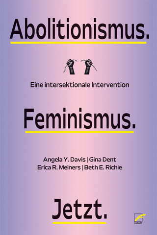 Abolitionismus. Feminismus. Jetzt.