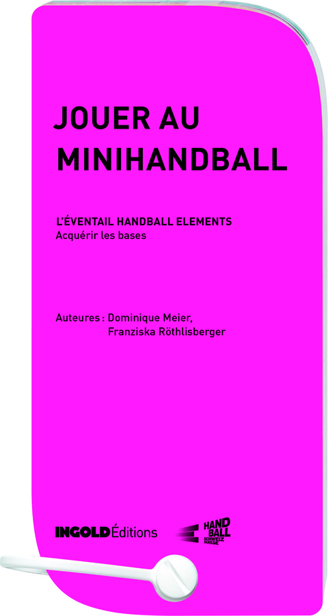 Jouer au Minihandball - Franziska R&ouml;thlisberger, Dominique Meier