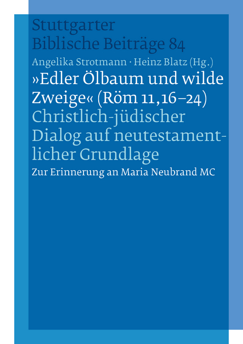 "Edler &Ouml;lbaum und wilde Zweige (R&ouml;m 11,16-24)" - 