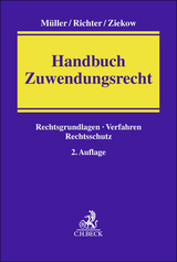 Handbuch Zuwendungsrecht - Hans-Martin M&uuml;ller, Bettina Richter, Jan Ziekow