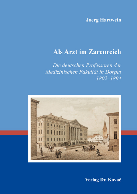 Als Arzt im Zarenreich - Joerg Hartwein