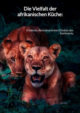 Die Vielfalt der afrikanischen Küche: