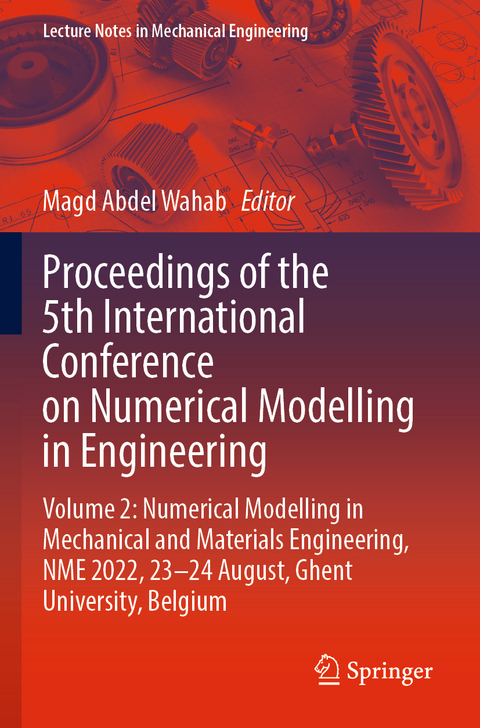 Proceedings of the 5th International Conference on Numerical Modelling in Engineering - 
