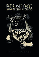 Racialised Faces in white Creative Spaces - Victoria Kure-Wu, Tessa Hart, Obar&aacute; Calonga  Suelen, Sasha Kills,  Phương, Natascha Roy, Nainy Sahani, Obar&aacute; Freire  Kamai, İlyas Kılı&ccedil;, Grazie Zahara,  Guestband, Aşkın-Hayat Doğan, A Tutu, Maike Siu-Wuan Storf, Maria Vitoria Simi&atilde;o Fran&ccedil;a