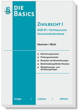 Basics Zivilrecht I - BGB AT und vertragliche Schuldverh&auml;ltnisse - Karl-Edmund Hemmer, Achim W&uuml;st, Clemens D'Alquen, Michael Tyroller