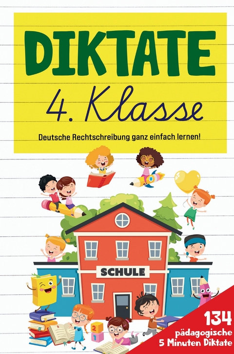Diktate 4. Klasse! &Uuml;bungsheft f&uuml;r gute Schulnoten! - S&amp Inspirations Lounge;  L