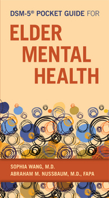 DSM-5&reg; Pocket Guide for Elder Mental Health - Sophia Wang, Abraham M. Nussbaum