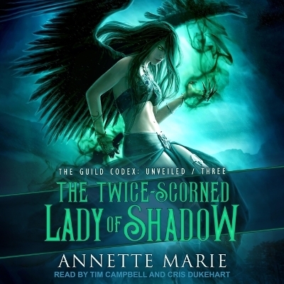 The Twice-Scorned Lady of Shadow - Annette Marie