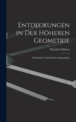 Entdeckungen in der höheren Geometrie