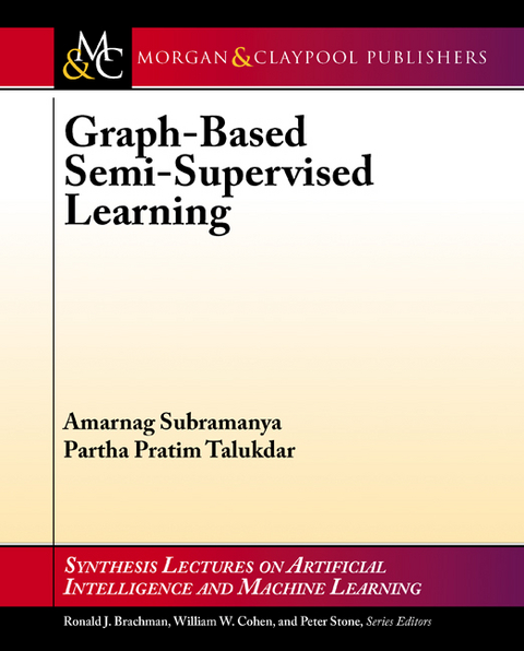 Graph-Based Semi-Supervised Learning - Amarnag Subramanya, Partha Pratim Talukdar