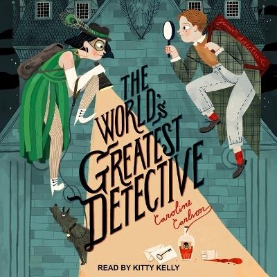 The World's Greatest Detective - Caroline Carlson