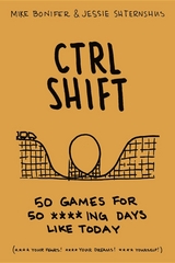 CTRL-SHIFT - Mike Bonifer, Jessie Shternshus