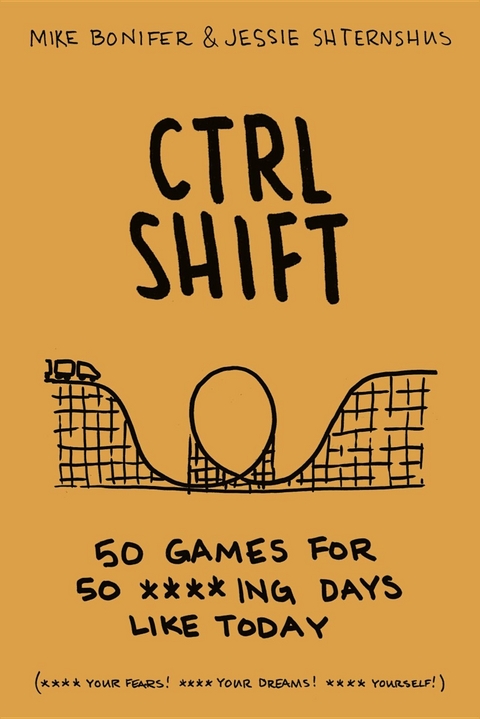 CTRL-SHIFT - Mike Bonifer, Jessie Shternshus