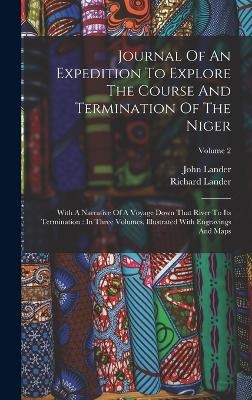 Journal Of An Expedition To Explore The Course And Termination Of The Niger