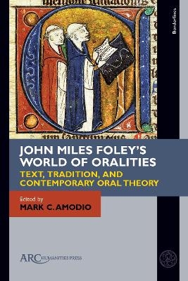John Miles Foley's World of Oralities - 