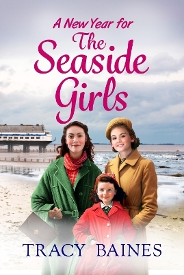 A New Year for The Seaside Girls - Tracy Baines