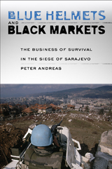 Blue Helmets and Black Markets - Peter Andreas