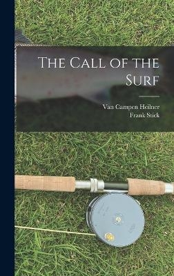 The Call of the Surf - Van Campen Heilner, Frank Stick