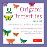 Origami Butterflies Mini Kit Ebook - Michael G. LaFosse, Richard L. Alexander