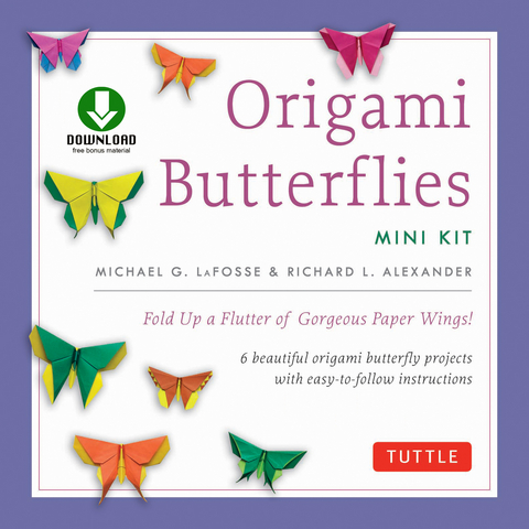 Origami Butterflies Mini Kit Ebook - Michael G. LaFosse, Richard L. Alexander