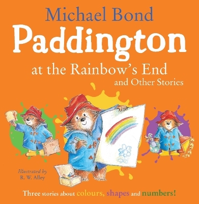 Paddington at the Rainbow&rsquo;s End and Other Stories - Michael Bond