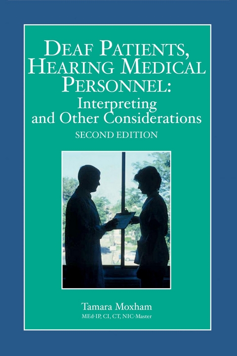 Deaf Patients, Hearing Medical Personnel - Tamara Moxham