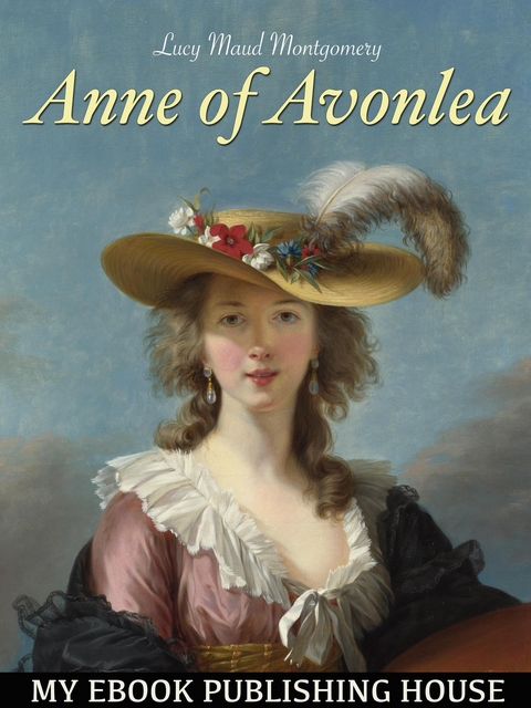 Anne of Avonlea - Avi Lucy Maud Montgomery