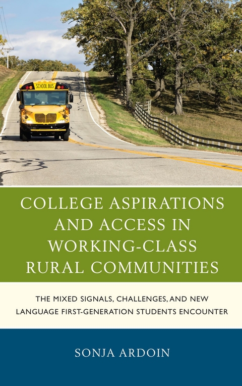 College Aspirations and Access in Working-Class Rural Communities -  Sonja Ardoin