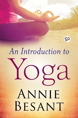 An Introduction to Yoga - Annie Besant