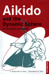 Aikido and the Dynamic Sphere - Adele Westbrook, Oscar Ratti