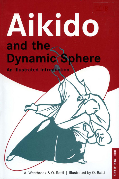 Aikido and the Dynamic Sphere - Adele Westbrook, Oscar Ratti