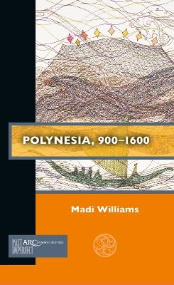 Polynesia, 900&ndash;1600 - Madi Williams