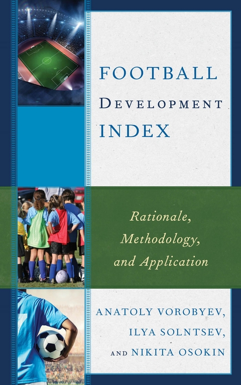 Football Development Index -  Nikita Osokin,  Ilya Solntsev,  Anatoly Vorobyev