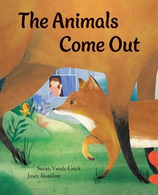 Animals Come Out - Susan Vande Griek