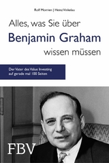 Alles, was Sie &uuml;ber Benjamin Graham wissen m&uuml;ssen -  Rolf Morrien,  Heinz Vinkelau