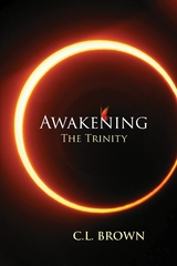 Awakening : The Trinity -  C.L. Brown